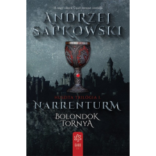 Gabo Kiadó Andrzej Sapkowski - Narrenturm - Bolondok Tornya - Huszita trilógia I. regény