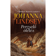 Gabo Kiadó Johanna Lindsey - Perzselő ölelés - Callahan-Warren család 2. regény