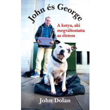 Gabo Kiadó John és George - A kutya, aki megváltoztatta az életem egyéb könyv