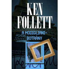 Gabo Kiadó Ken Follett - A Modigliani-botrány regény