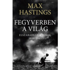 Gabo Kiadó Max Hastings - Fegyverben a világ történelem