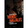 Gabo Kiadó Mindhalálig - Vadásznak rád és holtan akarnak látni
