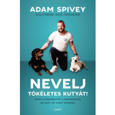 Gabo Kiadó Nevelj tökéletes kutyát! hobbi, szabadidő