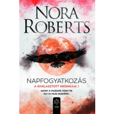 Gabo Kiadó Nora Roberts - Napfogyatkozás - A Kiválasztott Krónikája 1. regény