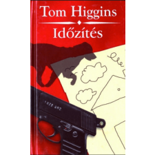 Gabo Kiadó Tom Higgins - Időzítés regény