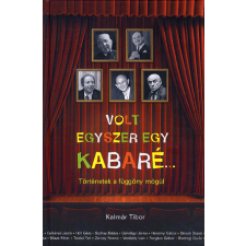 Gabo Kiadó Volt egyszer egy kabaré... - Történetek a függöny mögül irodalom