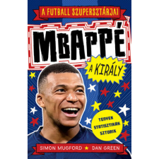 Gabo Könyvkiadó A futball szupersztárjai: Mbappé, a király sport