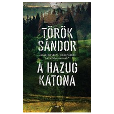 Gabo Könyvkiadó A hazug katona &quot;akik majdani háborúkból hazafelé mennek&quot; regény