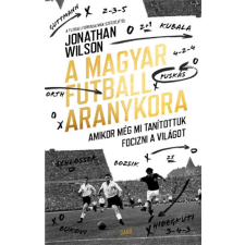 Gabo Könyvkiadó A magyar futball aranykora (9789634069652) sport
