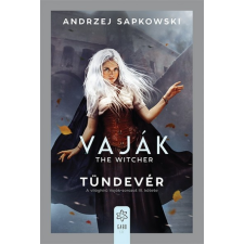 Gabo Könyvkiadó Andrzej Sapkowski: Vaják 3. - Tündevér (9789634069256) irodalom