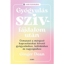 Gabo Könyvkiadó Gyógyulás szívfájdalom után életmód, egészség