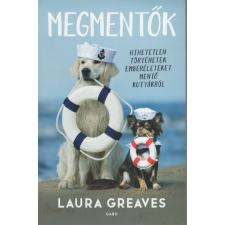 Gabo Könyvkiadó Megmentők - Hihetetlen történetek emberéleteket mentő kutyákról regény