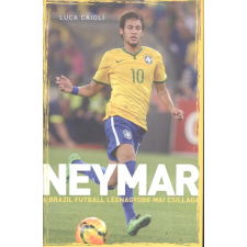Gabo Könyvkiadó Neymar - A brazil futball legnagyobb mai csillaga sport