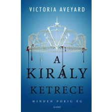 Gabo Könyvkiadó Victoria Aveyard: A király ketrece gyermek- és ifjúsági könyv