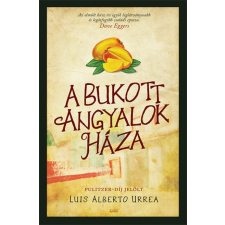 Gabo Luis Alberto Urrea - A bukott angyalok háza (új példány) irodalom
