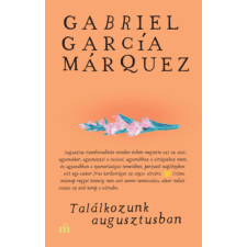 Gabriel García Márquez - Találkozunk augusztusban regény