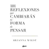 Gaia Ediciones 101 REFLEXIONES QUE CAMBIARAN TU FORMA DE PENSAR | WIEST,BRIANNA