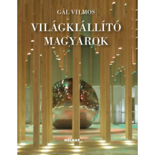 Gál Vilmos - Világkiállító magyarok egyéb könyv