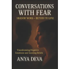 Galactic Family Healing Arts Center Conversations with Fear | Anya Deva