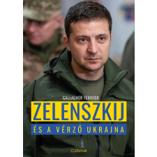 Gallagher Fenwick - Zelenszkij és a vérző Ukrajna egyéb könyv