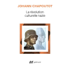 Gallimard La révolution culturelle nazie – JOHANN CHAPOUTOT (Puha kötésű)
