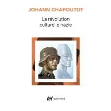 Gallimard La révolution culturelle nazie – JOHANN CHAPOUTOT (Puha kötésű) idegen nyelvű könyv
