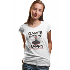  Games make me happy - Női Póló női póló