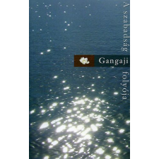 GANGAJI A SZABADSÁG FOLYÓJA vallás