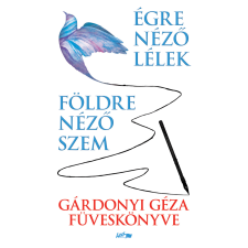 Gárdonyi Géza - Földre néző szem - Égre néző lélek egyéb könyv