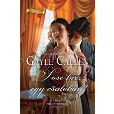 Gayle Callen - Sose bízz egy csalóban! regény