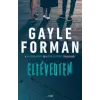 Gayle Forman Eltévedtem
