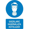  Gázálarc használata kötelező! - műanyag, 160*240mm