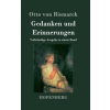  Gedanken Und Erinnerungen – Otto Von Bismarck