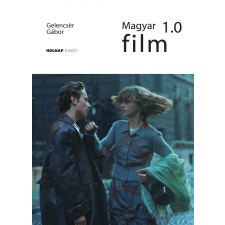Gelencsér Gábor GELENCSÉR GÁBOR - MAGYAR FILM 1.0 - ÜKH 2017 ajándékkönyv