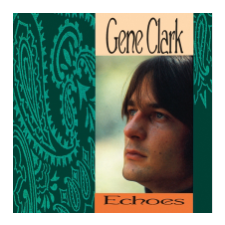 Gene Clark Echoes (CD) egyéb zene