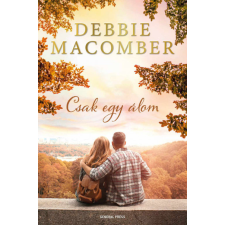 GENERAL PRESS Debbie Macomber - Csak egy álom regény