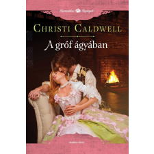 General Press Kiadó Christi Caldwell - A gróf ágyában regény