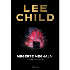 GENERAL PRESS Lee Child - Megérte meghalni regény