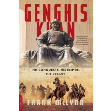  Genghis Khan: His Conquests, His Empire, His Legacy – Frank McLynn idegen nyelvű könyv