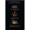 Geopen Kiadó HÁROM SÖTÉT KORONA