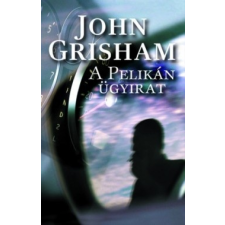 Geopen Kiadó John Grisham - A pelikán ügyirat (Kölcsönözhető!) antikvárium - használt könyv