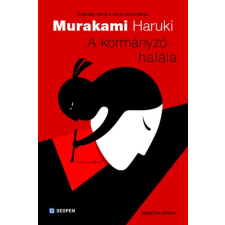 Geopen Kiadó Murakami Haruki: A kormányzó halála - Második könyv (9789635160211) regény