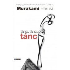 Geopen Kiadó Murakami Haruki: Tánc, tánc ,tánc regény