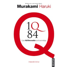 Geopen Könyvkiadó 1Q84 - EZERKÜLÖNCSZÁZNYOLCVANNÉGY - MÁSODIK KÖNYV regény