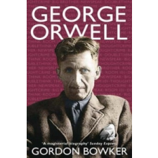 George Orwell – Gordon Bowker idegen nyelvű könyv