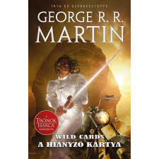 George R. R. Martin MARTIN, G. R. R. - WILD CARDS - HAMISKÁRTYÁSOK irodalom