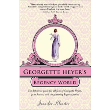  Georgette Heyer's Regency World – Jennifer Kloester,Graeme Tavendale idegen nyelvű könyv