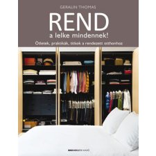 Geralin Thomas - Rend a lelke mindennek! egyéb könyv