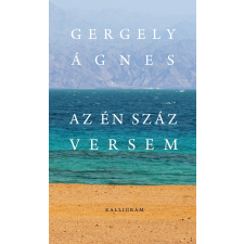 Gergely Ágnes - Az én száz versem egyéb könyv