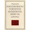 Gergely Jenő, Kristó Gyula, Barta János MAGYARORSZÁG TÖRTÉNETE ELŐIDŐKTŐL 2000-IG